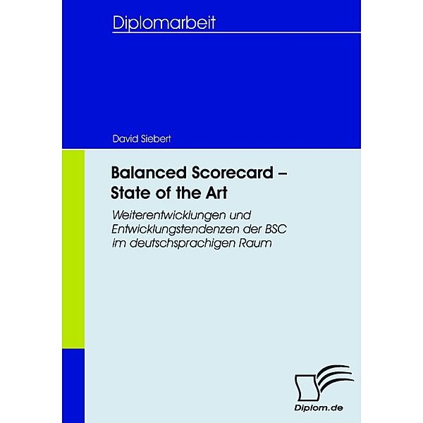 Balanced Scorecard - State of the Art, David Siebert