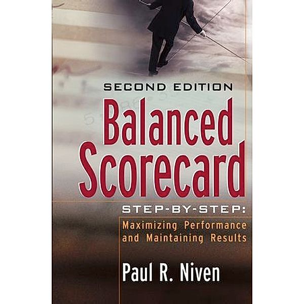 Balanced Scorecard Step-by-Step, Paul R. Niven