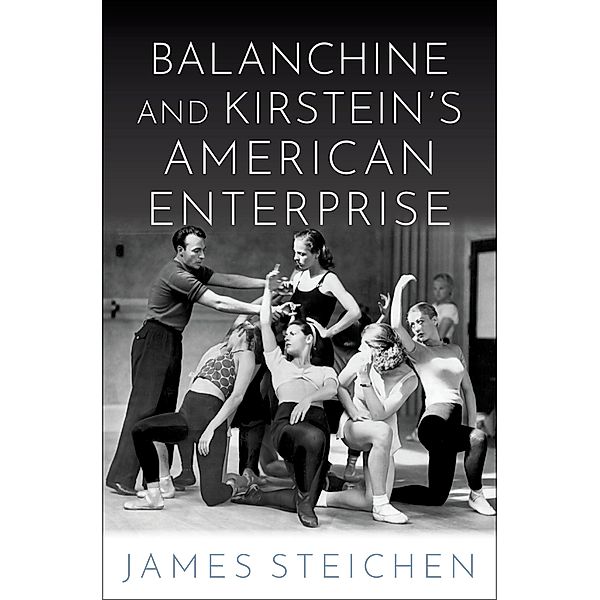 Balanchine and Kirstein's American Enterprise, James Steichen