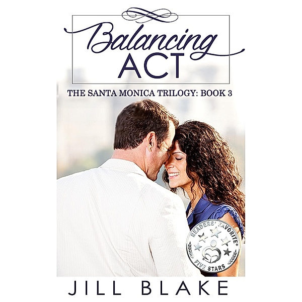 Balancing Act (The Santa Monica Trilogy, #3), Jill Blake