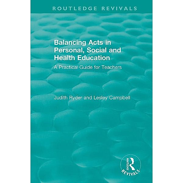 Balancing Acts in Personal, Social and Health Education, Judith Ryder, Lesley Campbell