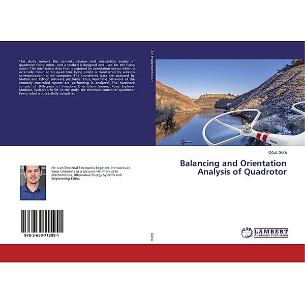 Balancing and Orientation Analysis of Quadrotor, Oguz Gora
