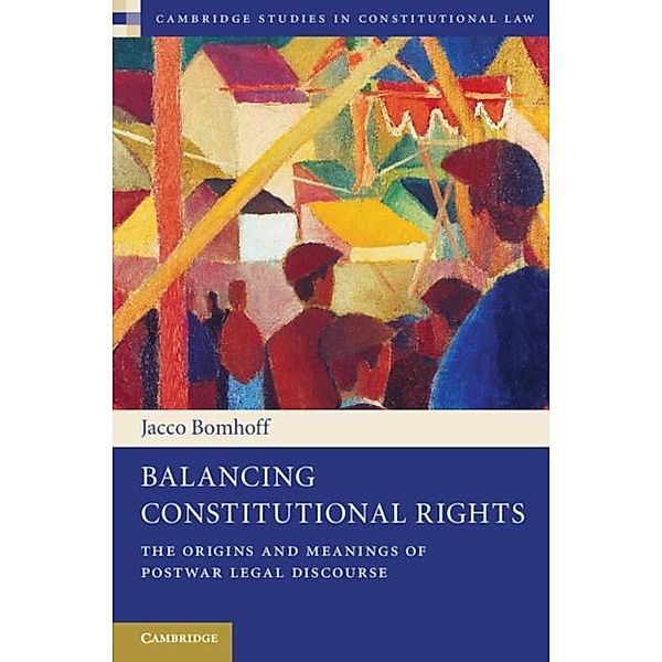 Balancing Constitutional Rights, Jacco Bomhoff