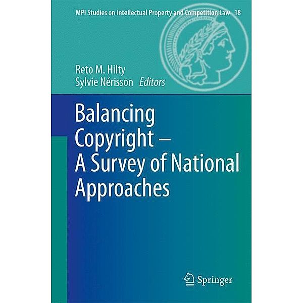 Balancing Copyright - A Survey of National Approaches