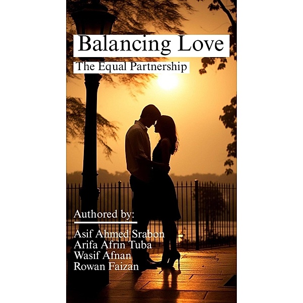 Balancing Love, Asif Ahmed Srabon, Wasif Afnan, Rowan Faizan, Al Noman