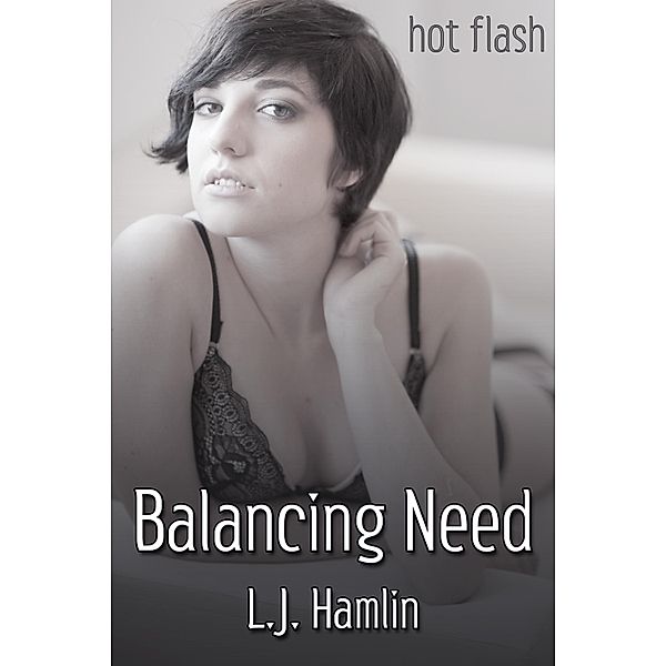 Balancing Need / JMS Books LLC, L. J. Hamlin