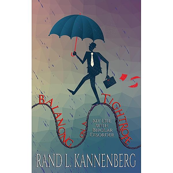 Balancing on a Tightrope, Rand L. Kannenberg