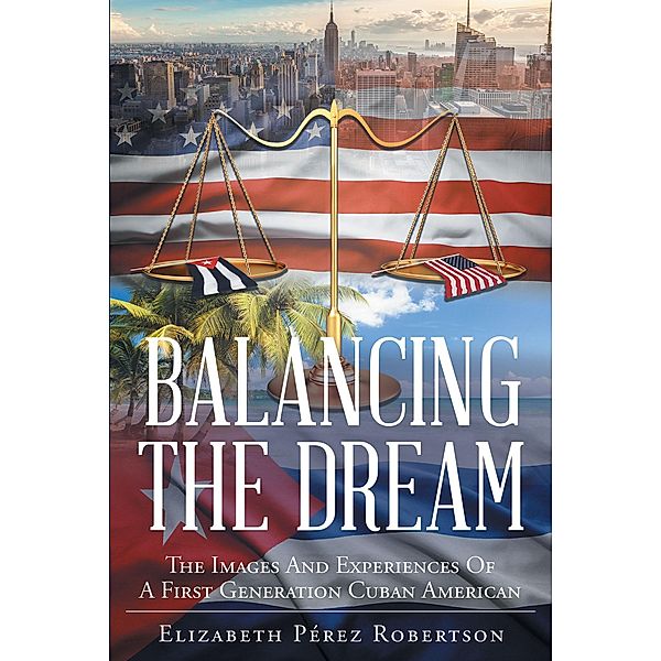 Balancing the Dream, Elizabeth PÃ©rez Robertson
