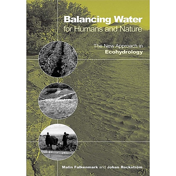 Balancing Water for Humans and Nature, Malin Falkenmark, Johan Rockstrom