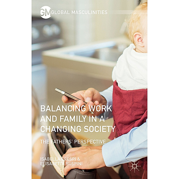 Balancing Work and Family in a Changing Society, Elisabetta Ruspini, Isabella Crespi