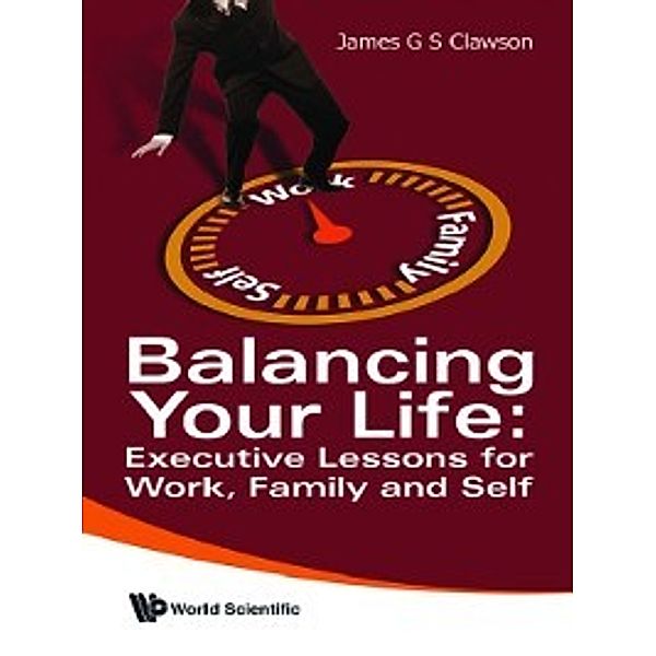 Balancing Your Life, James G S Clawson