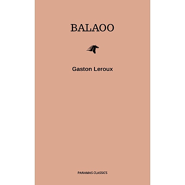 Balaoo, Gaston Leroux