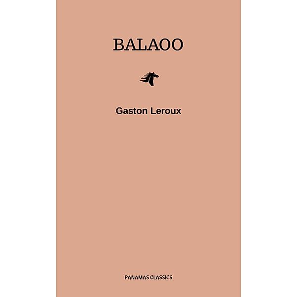 Balaoo, Gaston Leroux