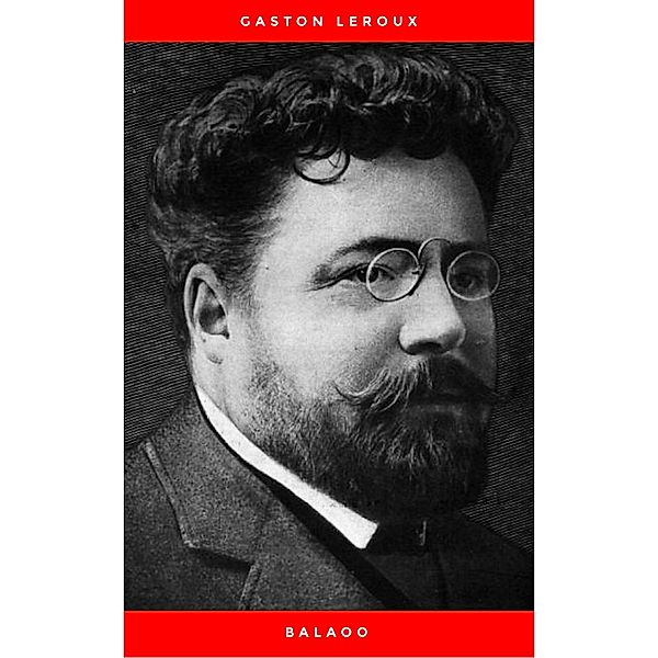 Balaoo, Gaston Leroux