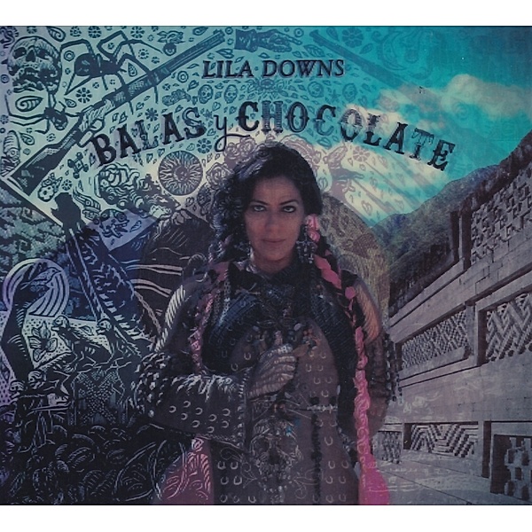 Balas Y Chocolate, Lila Downs