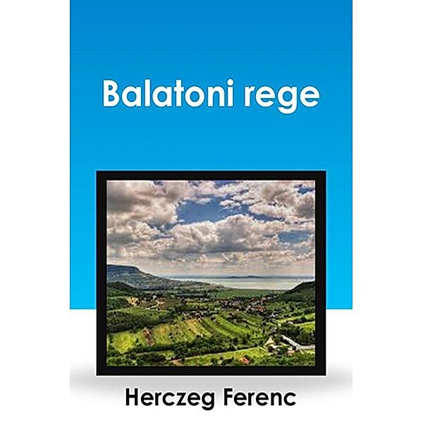 Balatoni rege, Ferenc Herczeg