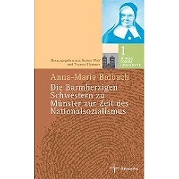 Balbach, A: Die barmherzigen Schwestern zu Münster zur Zeit, Anna M Balbach