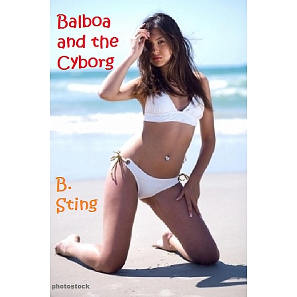 Balboa and the Cyborg (science fiction) / science fiction, B. Sting