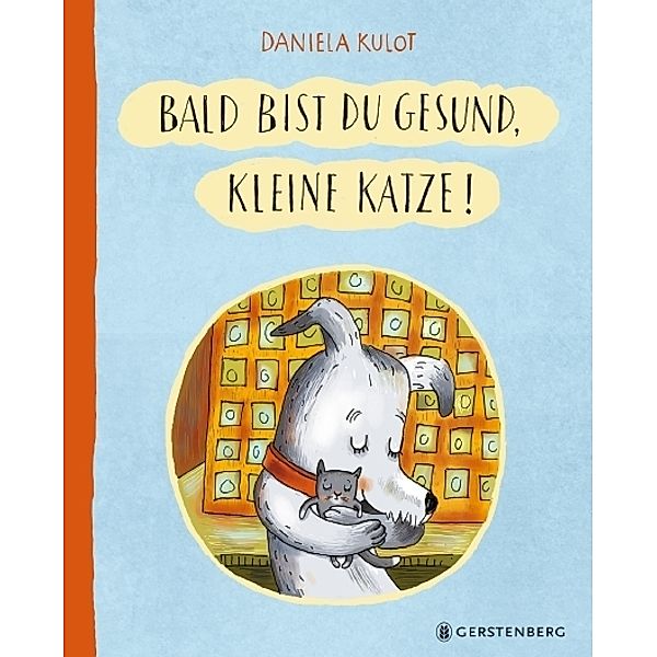 Bald bist du gesund, kleine Katze!, Daniela Kulot