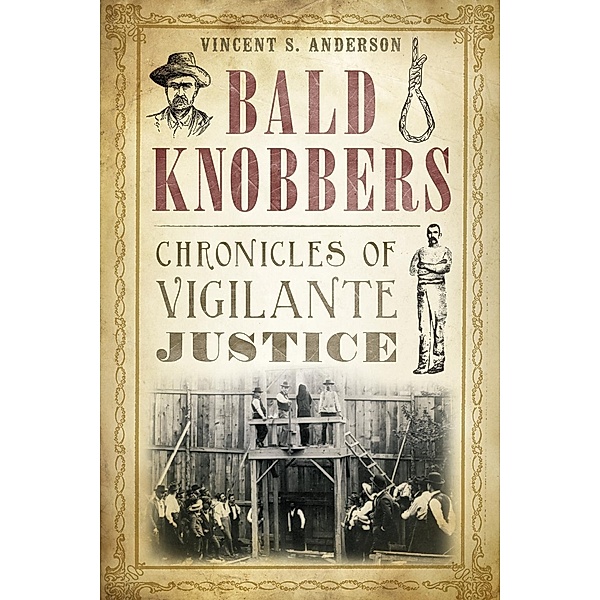 Bald Knobbers, Vincent S. Anderson