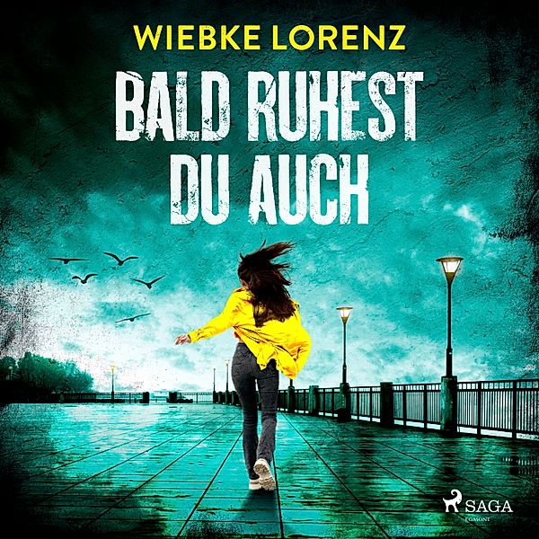 Bald ruhest du auch, Wiebke Lorenz