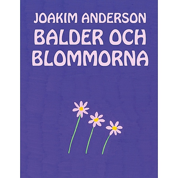 Balder och blommorna, Joakim Anderson