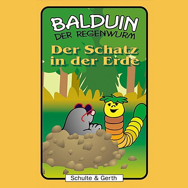 Balduin der Regenwurm - 7 - 07: Der Schatz in der Erde, Sabine Fischer