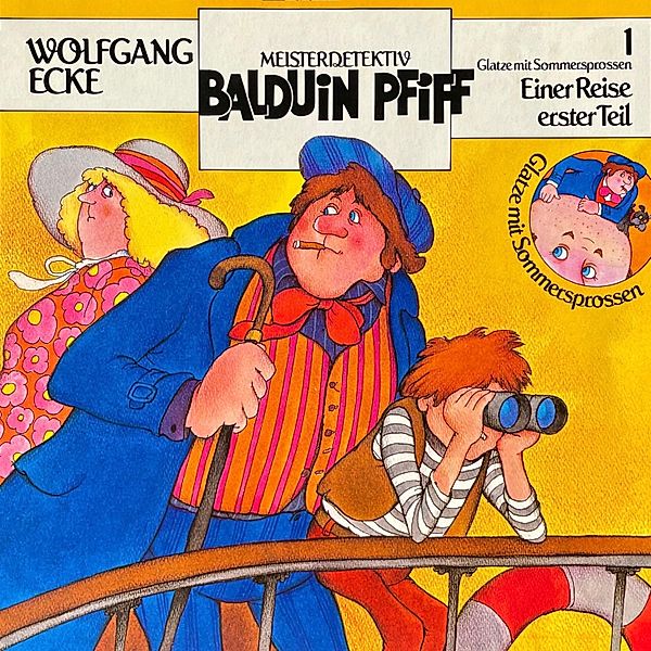 Balduin Pfiff - 1 - Einer Reise erster Teil, Wolfgang Ecke