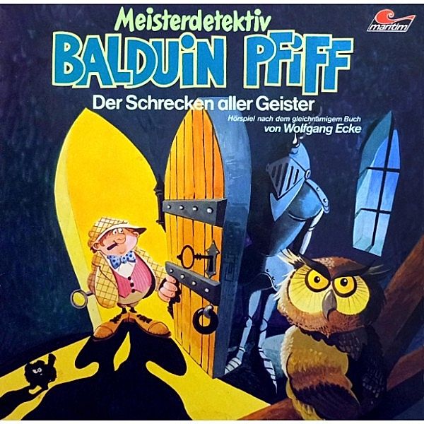 Balduin Pfiff - 3 - Der Schrecken aller Geister, Wolfgang Ecke