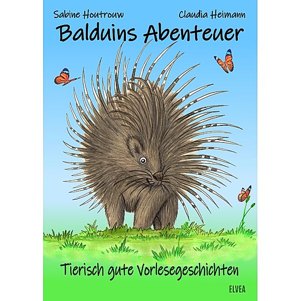 Balduins Abenteuer: Tierisch gute Vorlesegeschichten, Sabine Houtrouw