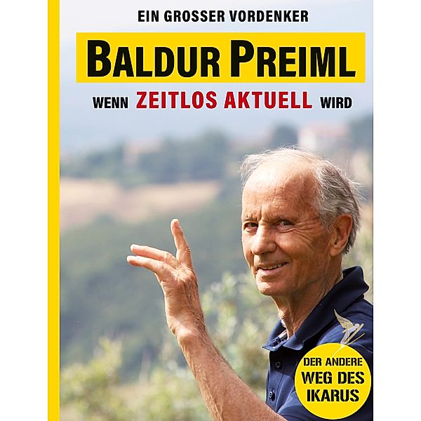 Baldur Preiml - Ein großer Vordenker