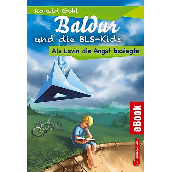 Baldur und die BLS-Kids 1: Als Levin die Angst besiegte / Baldur und die BLS-Kids Bd.1, Ronald Gohl