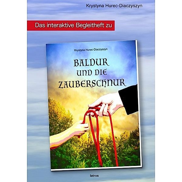 Baldur und die Zauberschnur, das interaktive Begleitheft, Krystyna Hurec-Diaczyszyn