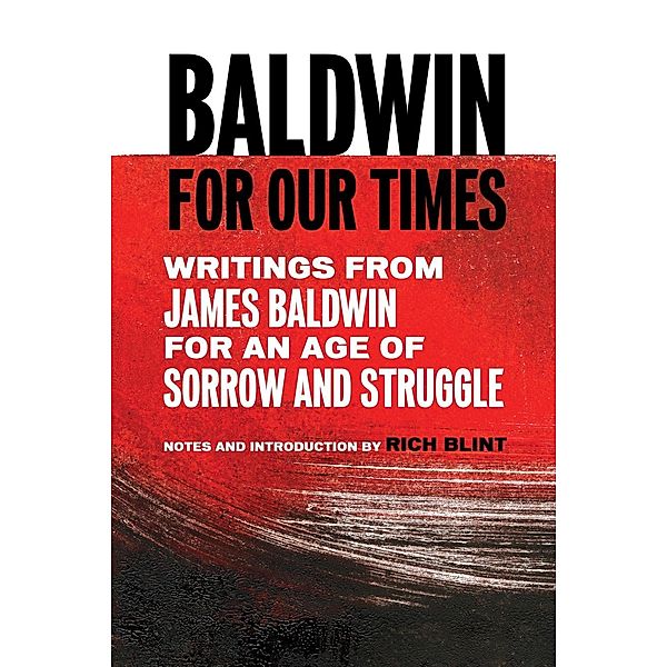 Baldwin for Our Times / Beacon Press, James Baldwin