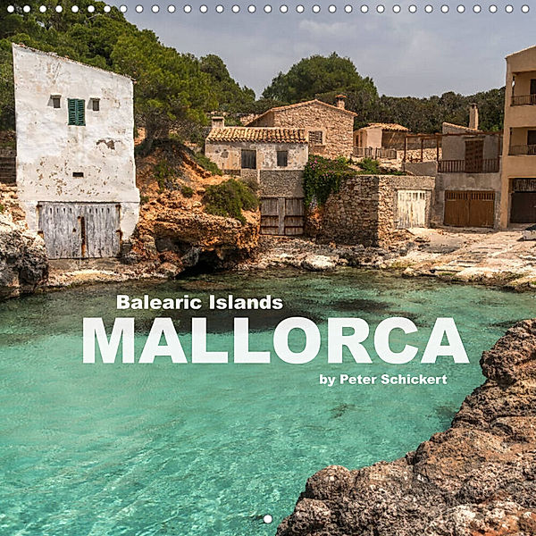 Balearic Islands - Mallorca (Wall Calendar 2023 300 × 300 mm Square), Peter Schickert