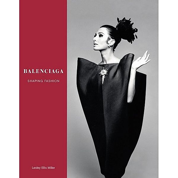 Balenciaga - Shaping Fashion, Lesley Ellis Miller