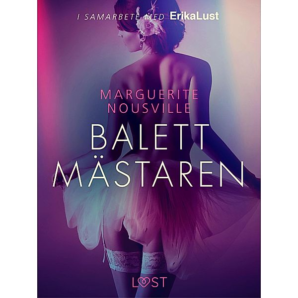 Balettmästaren - erotisk novell, Marguerite Nousville