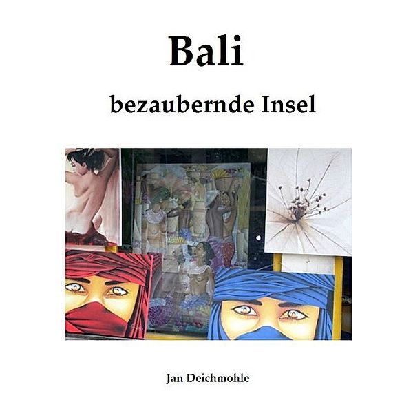 Bali, Jan Deichmohle