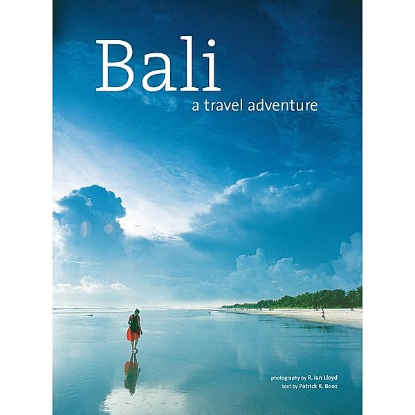 Bali: A Travel Adventure / Travel Adventure Series, Patrick R. Booz