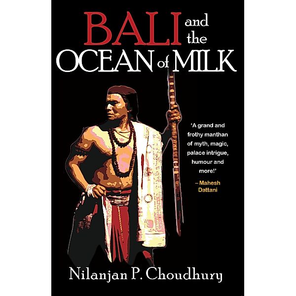 Bali and The Ocean Of Milk, Nilanjan P. Choudhury