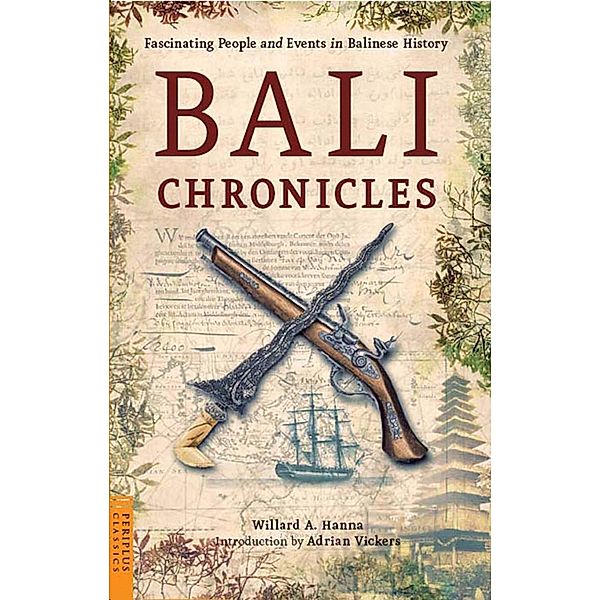 Bali Chronicles, Willard A. Hanna
