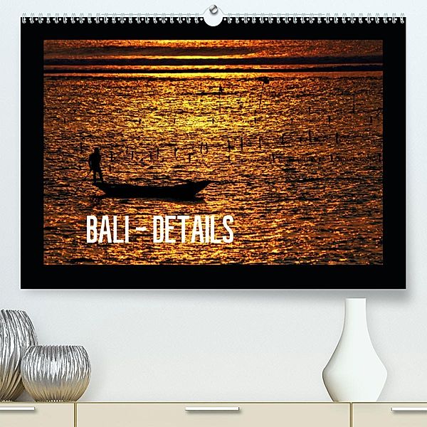 Bali - Details (Premium-Kalender 2020 DIN A2 quer), Céline Baur