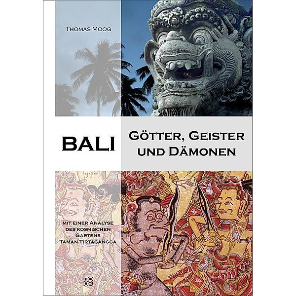 Bali - Götter, Geister und Dämonen, Thomas Moog