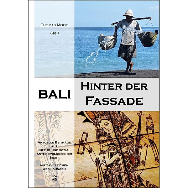 Bali - Hinter der Fassade / Mackingerverlag, Thomas Moog