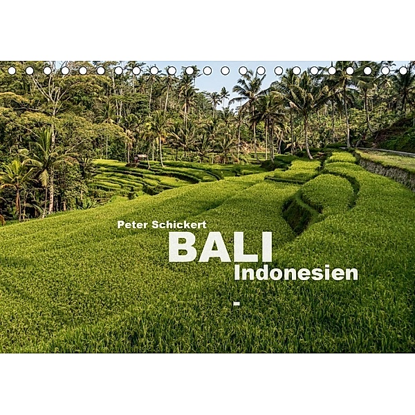Bali - Indonesien (Tischkalender 2020 DIN A5 quer), Peter Schickert