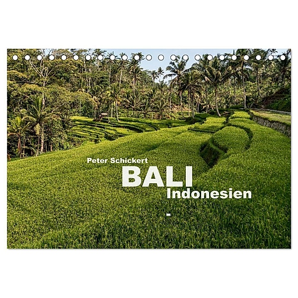 Bali - Indonesien (Tischkalender 2024 DIN A5 quer), CALVENDO Monatskalender, Peter Schickert