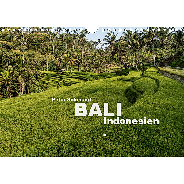 Bali - Indonesien (Wandkalender 2019 DIN A4 quer), Peter Schickert