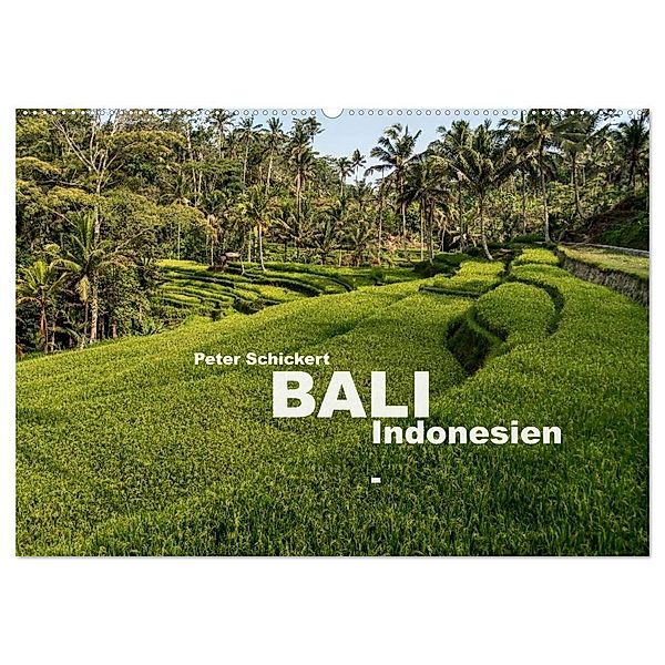 Bali - Indonesien (Wandkalender 2024 DIN A2 quer), CALVENDO Monatskalender, Peter Schickert
