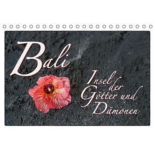 Bali - Insel der Götter und Dämonen (Tischkalender 2016 DIN A5 quer), Dieter Gödecke