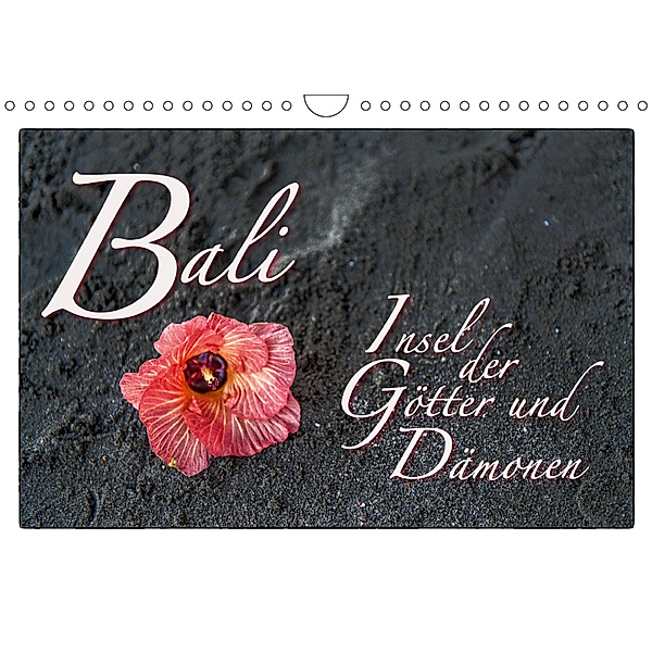 Bali Insel der Götter und Dämonen (Wandkalender 2019 DIN A4 quer), Dieter Gödecke